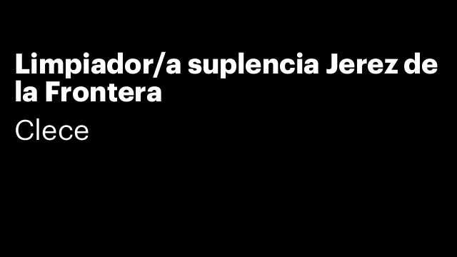 Limpiador/a suplencia Jerez de la Frontera