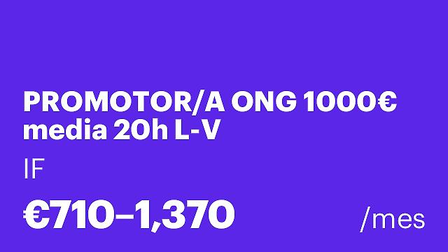 PROMOTOR/A ONG 1000€ media 20h L-V