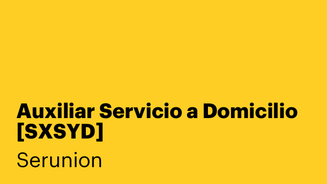 Auxiliar Servicio a Domicilio [SXSYD]