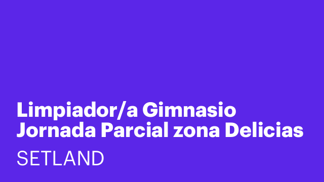Limpiador/a Gimnasio Jornada Parcial zona Delicias