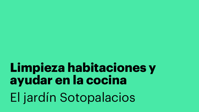 Limpieza habitaciones y ayudar en la cocina