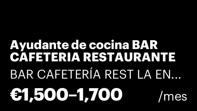 Ayudante de cocina BAR CAFETERIA RESTAURANTE
