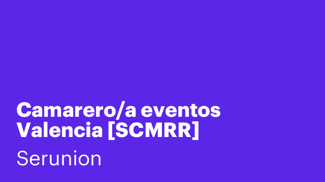 Camarero/a eventos Valencia [SCMRR]