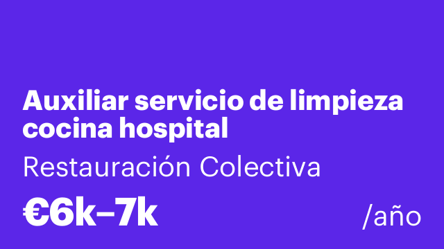 Auxiliar servicio de limpieza cocina hospital