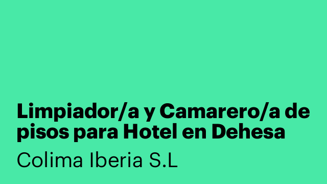 Limpiador/a y Camarero/a de pisos para Hotel en Dehesa de Campoamor