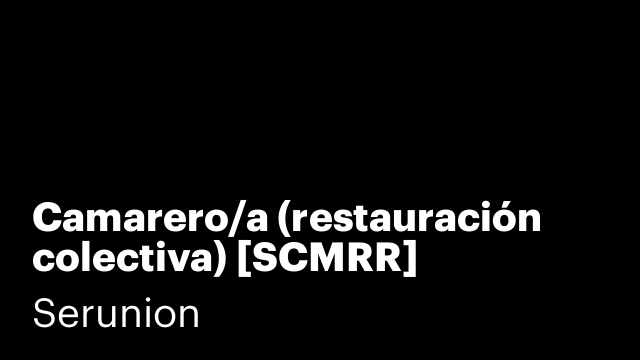 Camarero/a (restauración colectiva) [SCMRR]