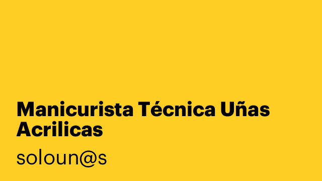 Manicurista Técnica Uñas Acrilicas