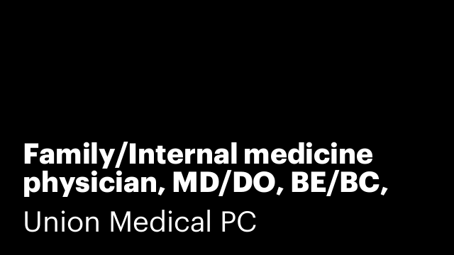 Family/Internal medicine physician, MD/DO, BE/BC, NY/NJ