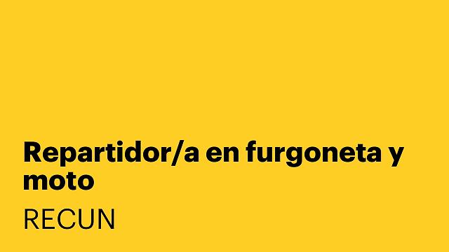 Repartidor/a en furgoneta y moto