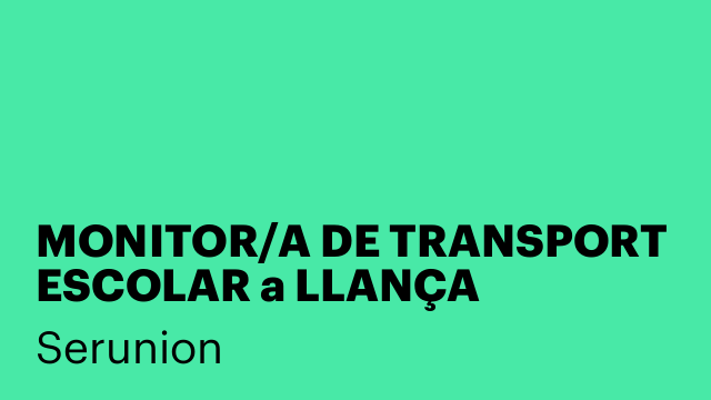 MONITOR/A DE TRANSPORT ESCOLAR a LLANÇA [SMDSC]