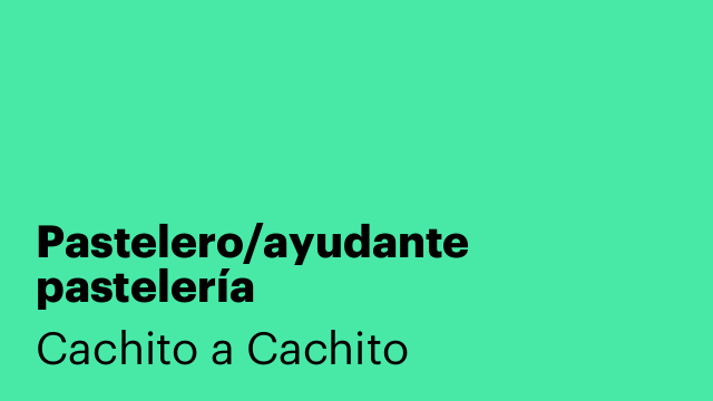 Pastelero/ayudante pastelería