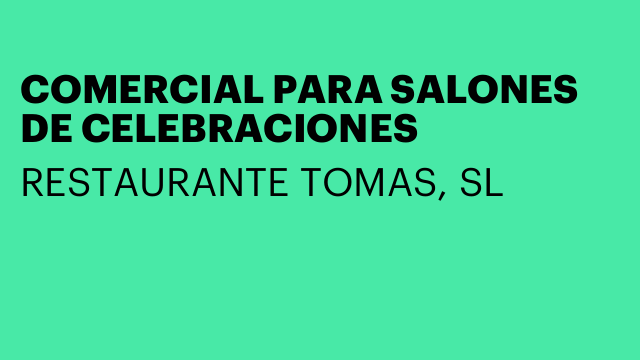 COMERCIAL PARA SALONES DE CELEBRACIONES