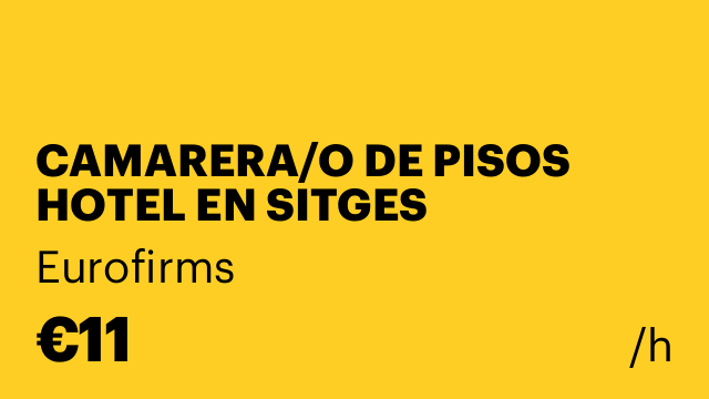 CAMARERA/O DE PISOS HOTEL EN SITGES