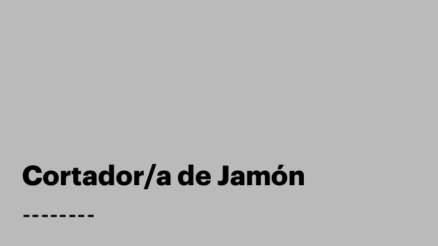 Cortador/a de Jamón