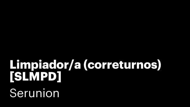 Limpiador/a (correturnos) [SLMPD]