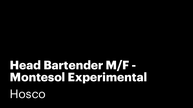 Head Bartender M/F - Montesol Experimental