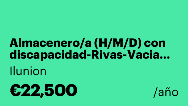 Almacenero/a (H/M/D) con discapacidad-Rivas-Vaciamadrid