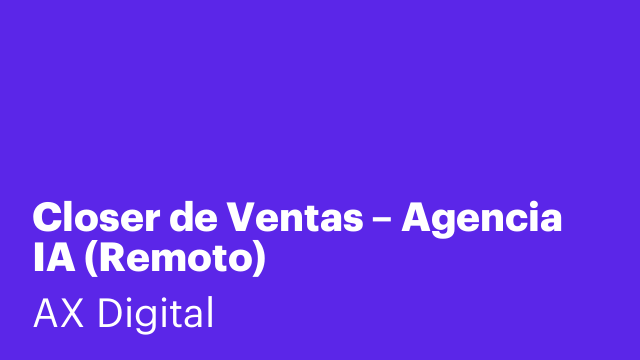 Closer de Ventas – Agencia IA (Remoto)
