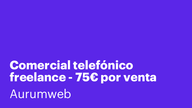Comercial telefónico freelance - 75€ por venta