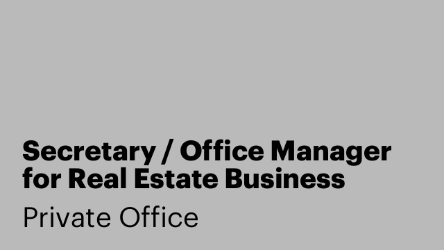 Secretary / Office Manager for Real Estate Business