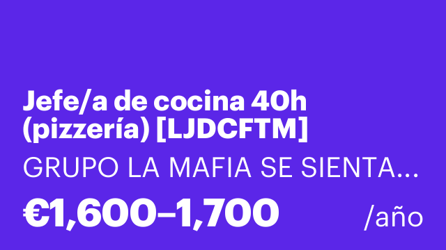 Jefe/a de cocina 40h (pizzería) [LJDCFTM]