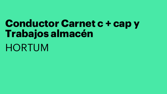 Conductor Carnet c + cap y Trabajos almacén