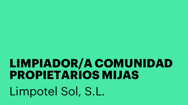 LIMPIADOR/A COMUNIDAD PROPIETARIOS MIJAS