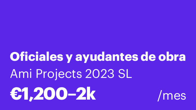 Oficiales y ayudantes de obra