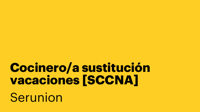 Cocinero/a sustitución vacaciones [SCCNA]