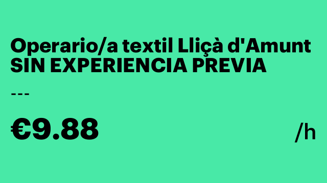 Operario/a textil Lliçà d'Amunt SIN EXPERIENCIA PREVIA