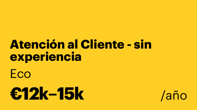 Atención al Cliente - sin experiencia
