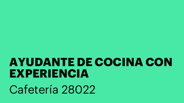 AYUDANTE DE COCINA CON EXPERIENCIA