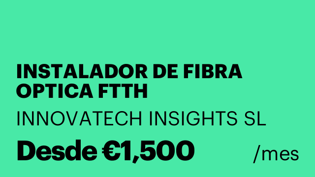 INSTALADOR DE FIBRA OPTICA FTTH