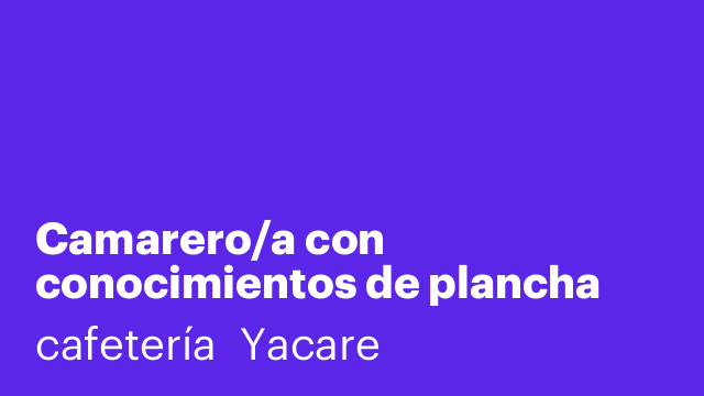 Camarero/a con conocimientos de plancha para una bocateria
