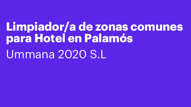 Limpiador/a de zonas comunes para Hotel en Palamós
