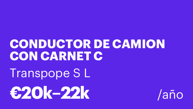 CONDUCTOR DE CAMION CON CARNET C