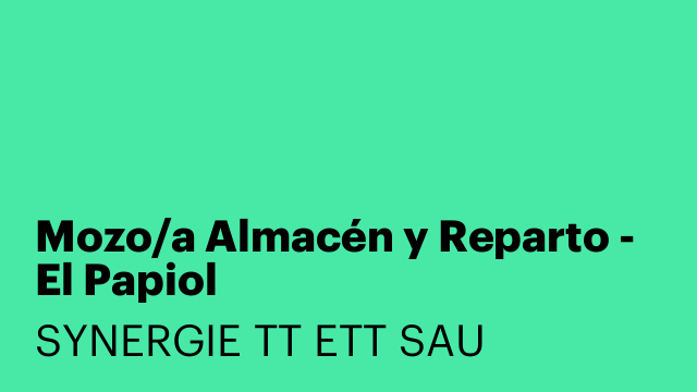Mozo/a Almacén y Reparto - El Papiol