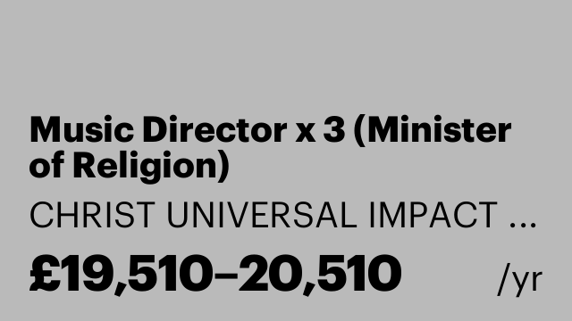 Music Director x 3 (Minister of Religion)