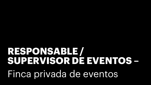 RESPONSABLE / SUPERVISOR DE EVENTOS – FINES DE SEMANA