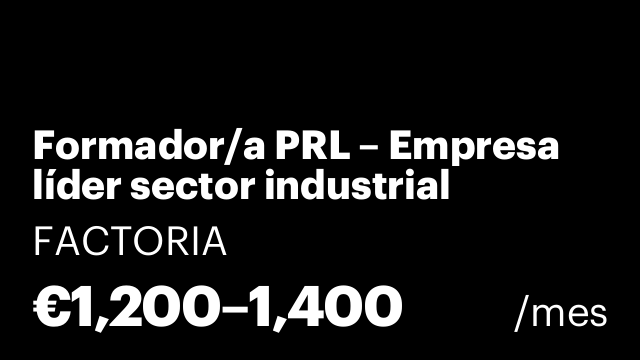 Formador/a PRL – Empresa líder sector industrial