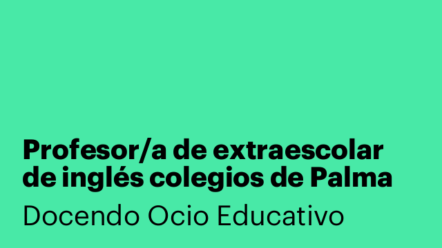 Profesor/a de extraescolar de inglés colegios de Palma de Mallorca