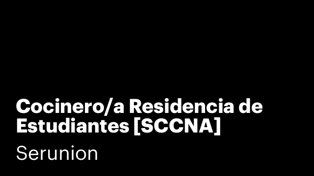 Cocinero/a Residencia de Estudiantes [SCCNA]