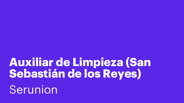 Auxiliar de Limpieza (San Sebastián de los Reyes) [SLMDC]