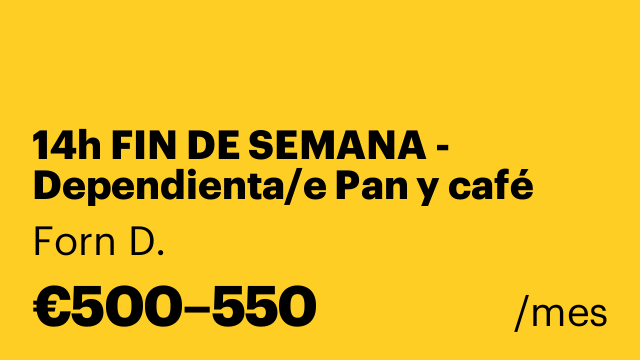14h FIN DE SEMANA - Dependienta/e Pan y café