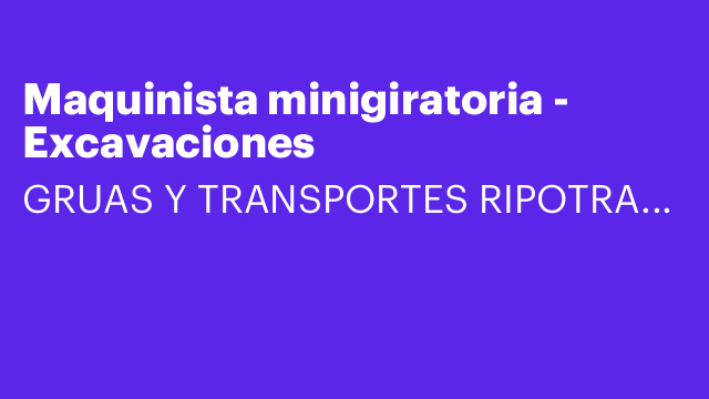 Maquinista minigiratoria - Excavaciones