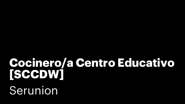 Cocinero/a Centro Educativo [SCCDW]