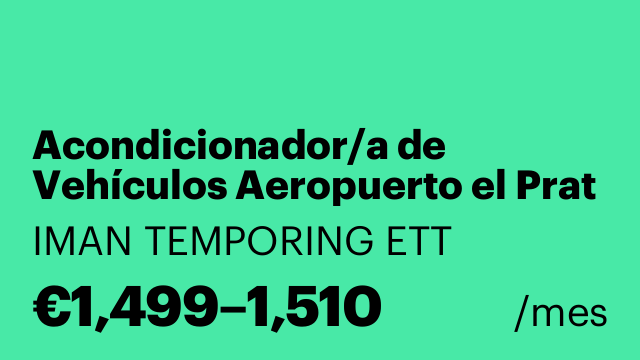 Acondicionador/a de Vehículos Aeropuerto el Prat