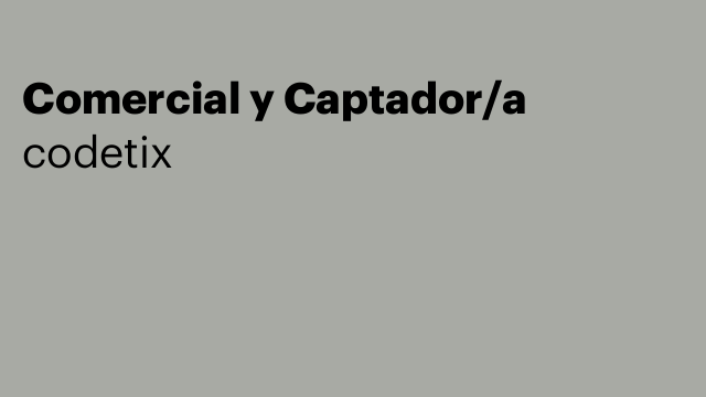 Comercial y Captador/a
