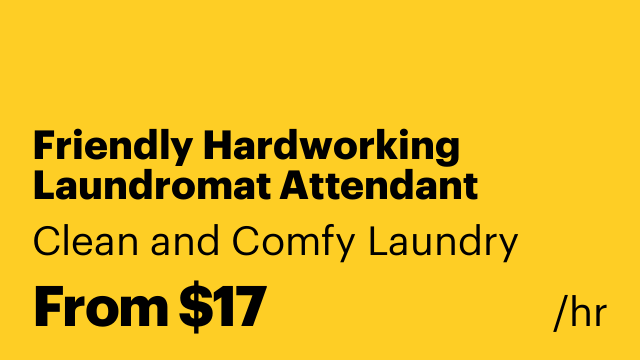 Friendly Hardworking Laundromat Attendant