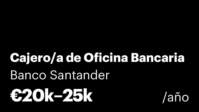 Cajero/a de Oficina Bancaria